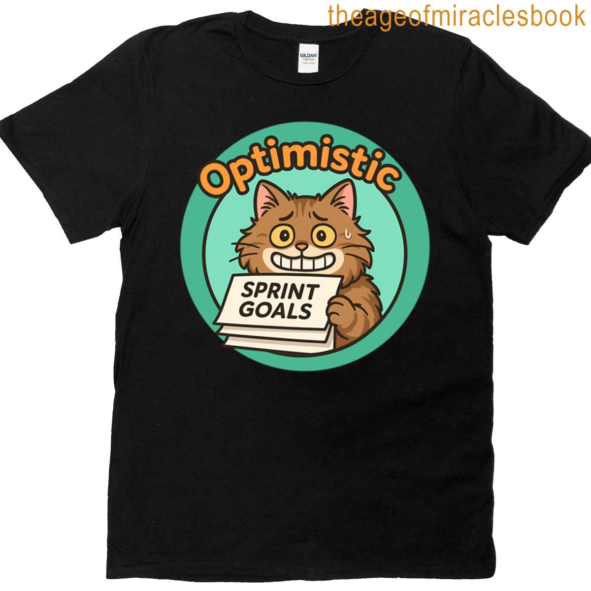 Funny Cat Optimistic Sprint Goals Sticker T-shirt