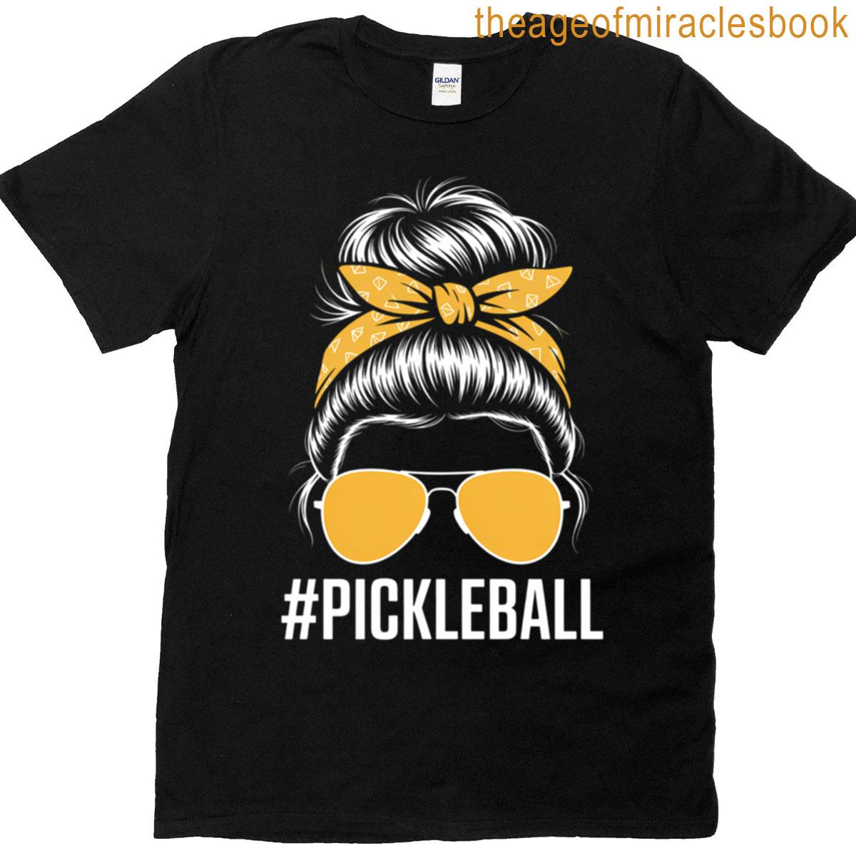 Funny Pickleball Player Pickleballing Messy Bun T-shirt