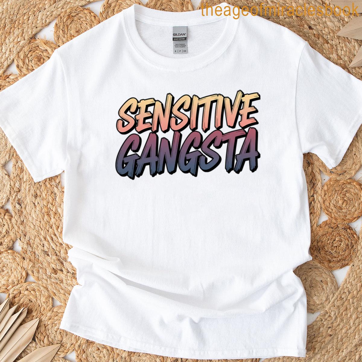 God Forbid Im A Sensitive Gangster T-shirt
