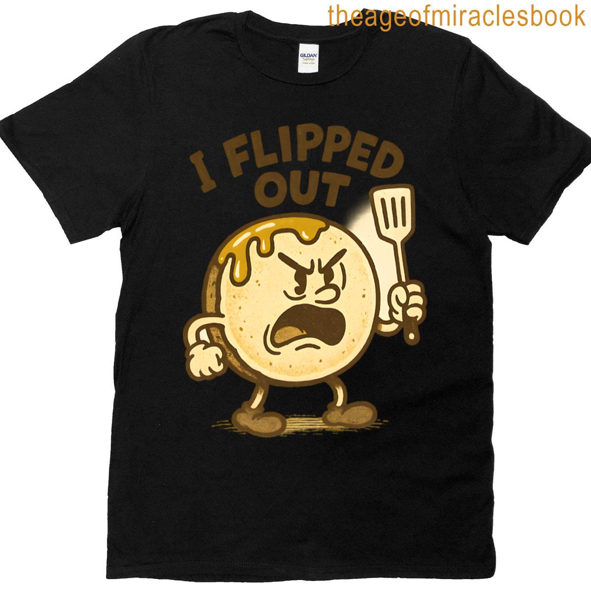 Grumpy Pancake I Flipped Out Cartoon T-shirt