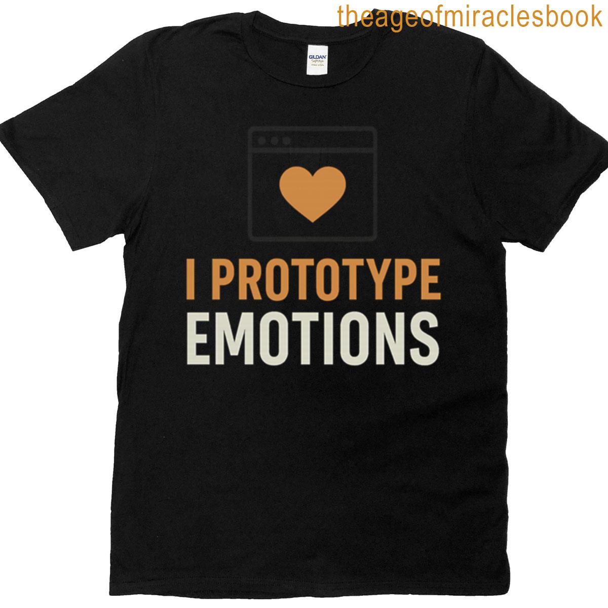 I Prototype Emotions Funny Ux Designer Quote Oversized T-shirt