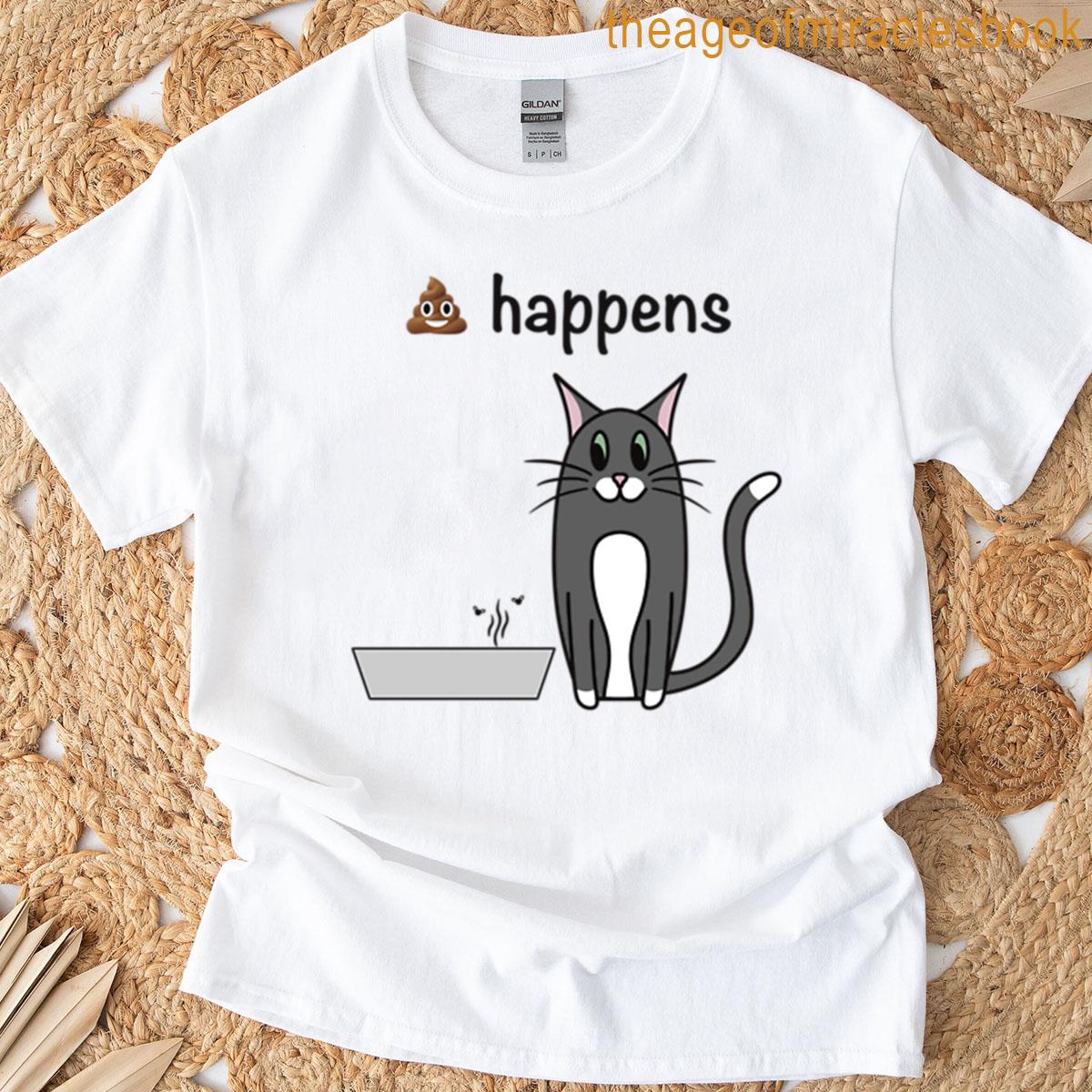 It Happens T-shirt