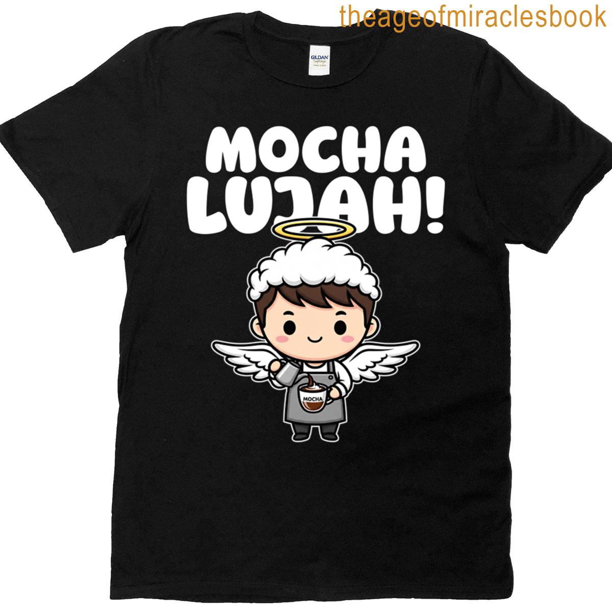Mocha-lujah – Barista Gift T-shirt