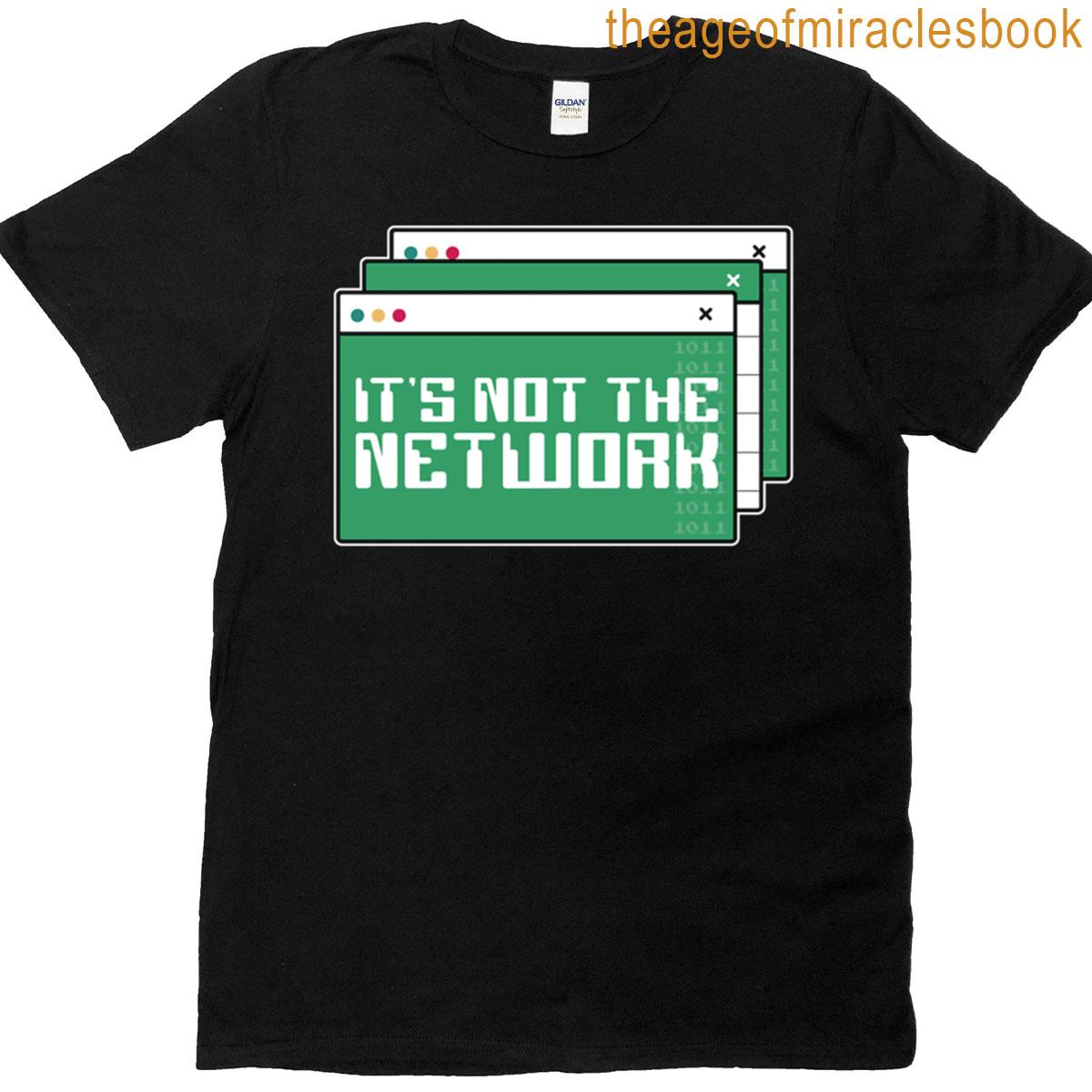 Network Engineer Its Not The Network Engineering Oversized T-shirt