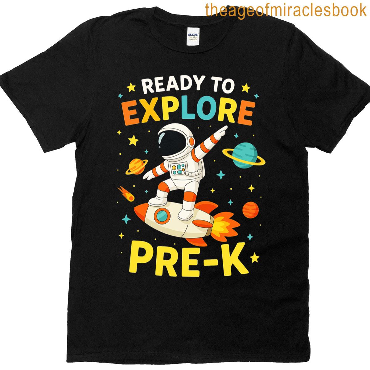 Ready To Explore Pre-k Space Rocket Astronaut Kids T-shirt