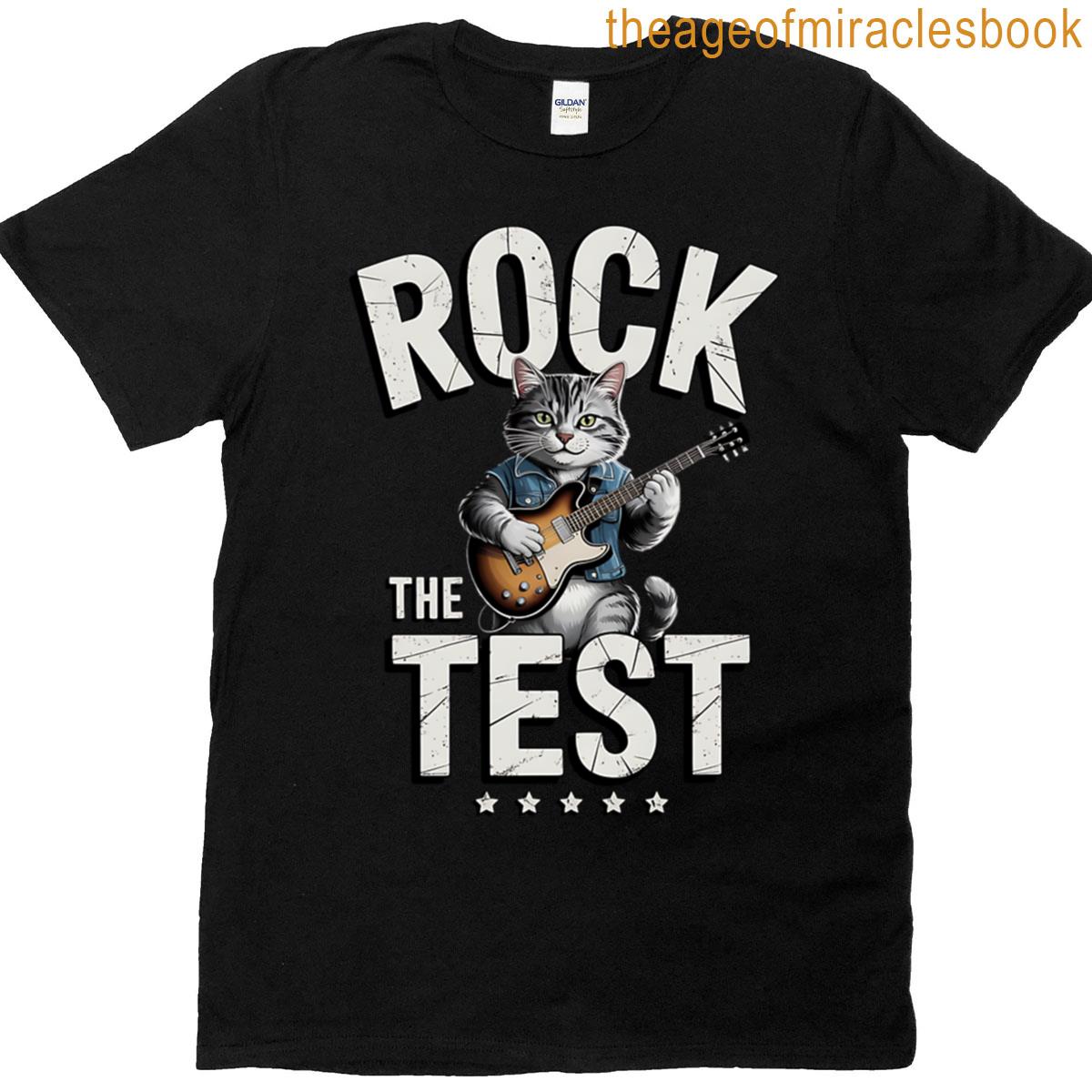 Rock The Test Teacher Test Day Cat Lover State Testing T-shirt