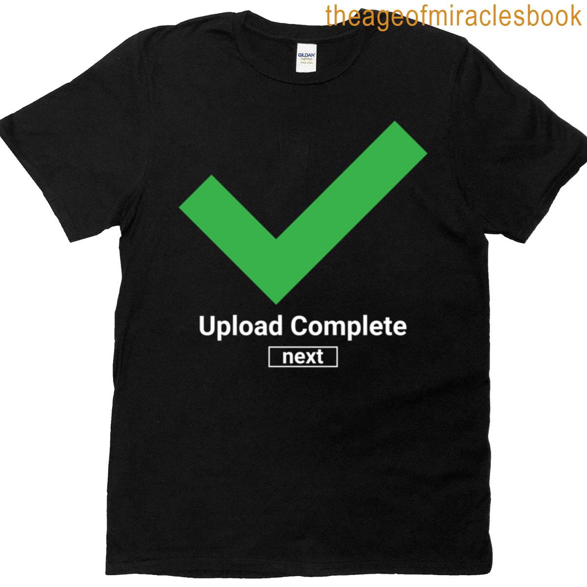 Tech Humor Upload Complete Funny Programmer Tee Computer Science Gift It Joke Coding T-shirt