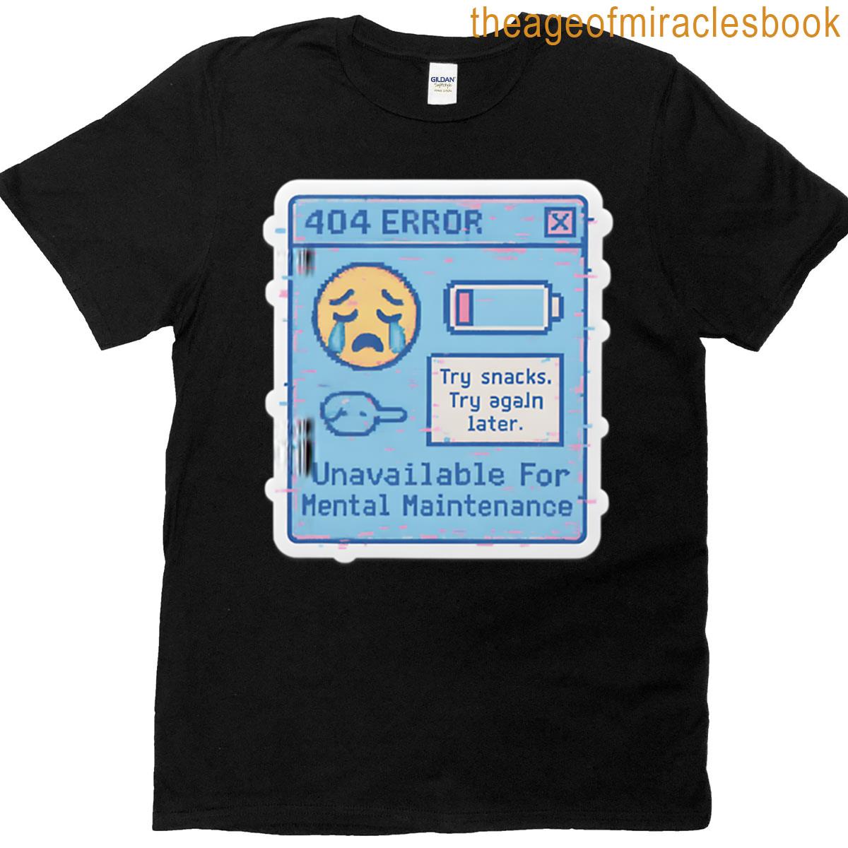 404 Error Unavailable For Mental Maintenance Sticker Oversized T-shirt