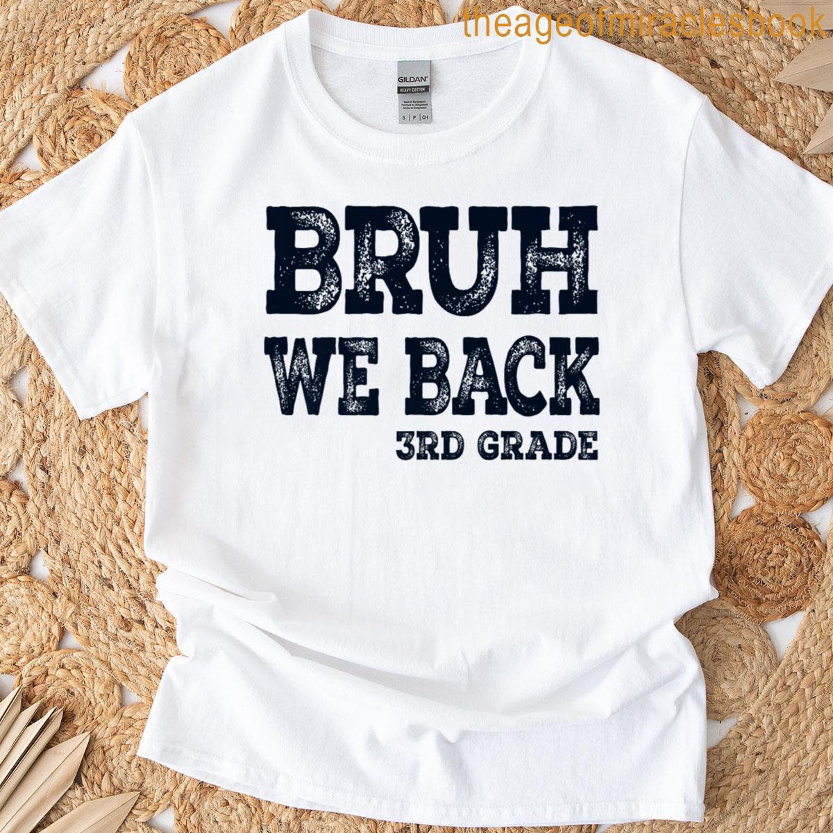 Bruh We Back 3rd Grade Premium T-shirt