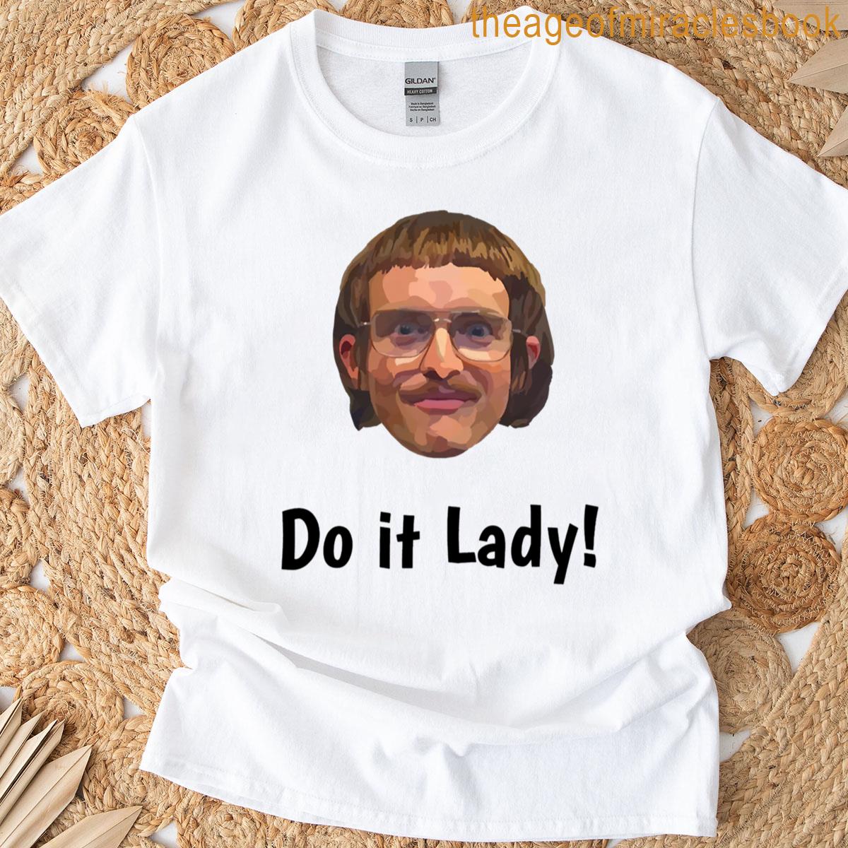 Do It Lady Chit Tiktok Funny Meme T-shirt