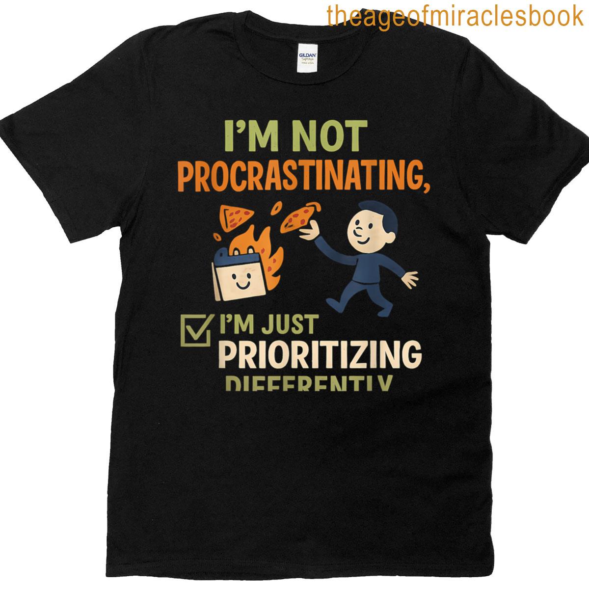 Funny Motivational Not Procrastinating Graphic T-shirt