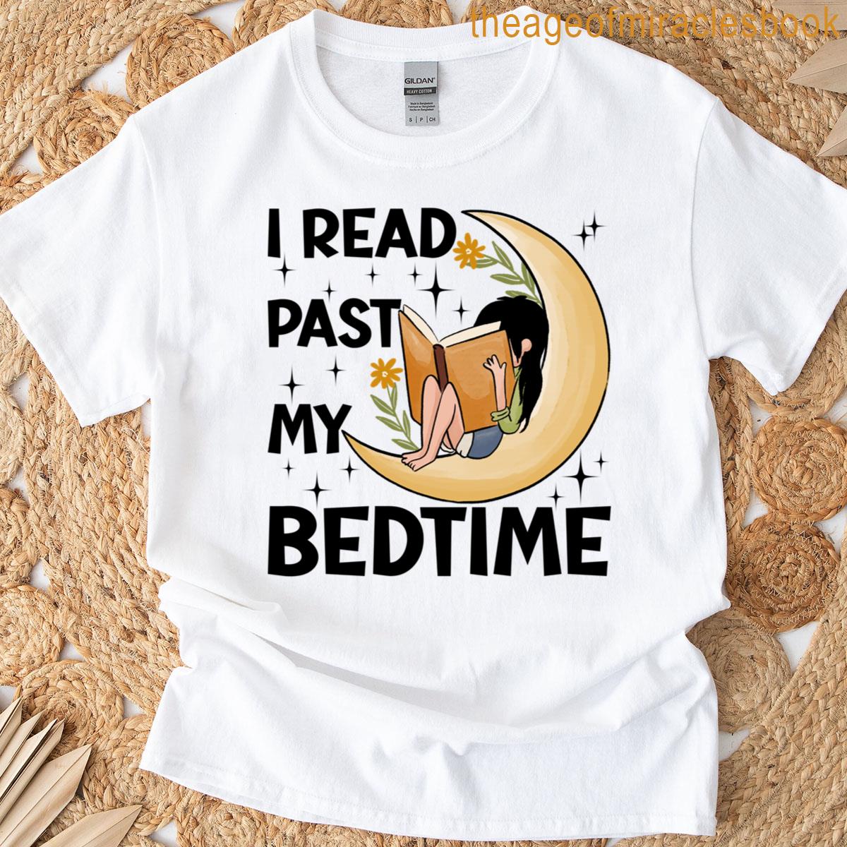 I Read Past My Bedtime – Book Lovers Reader Reading Bookworm T-shirt