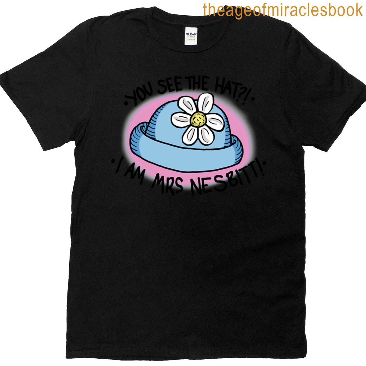 You See The Hat T-shirt