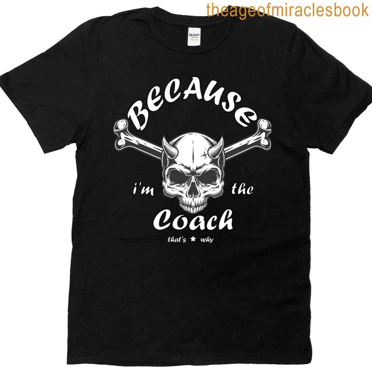 Because Im The Coach Thats Why Boxing T-shirt
