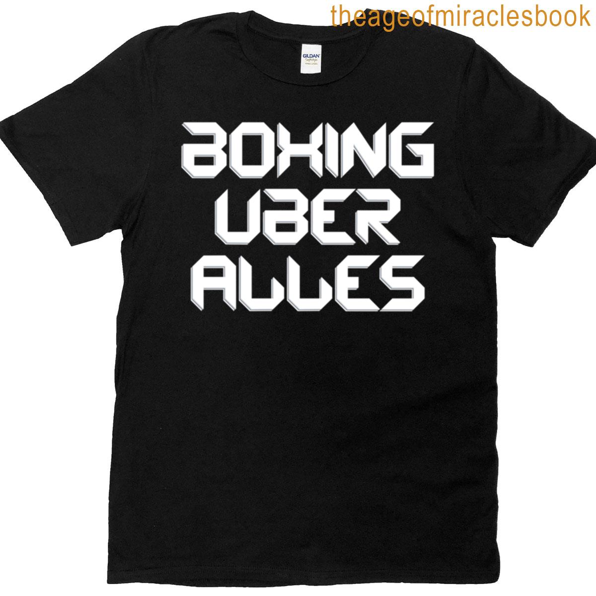 Boxing Uber Alles T-shirt