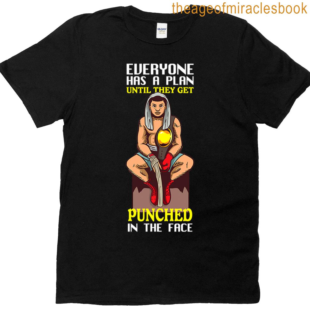 Everyone Has Plan Until Get Punched Boxing Fight Training T-shirt