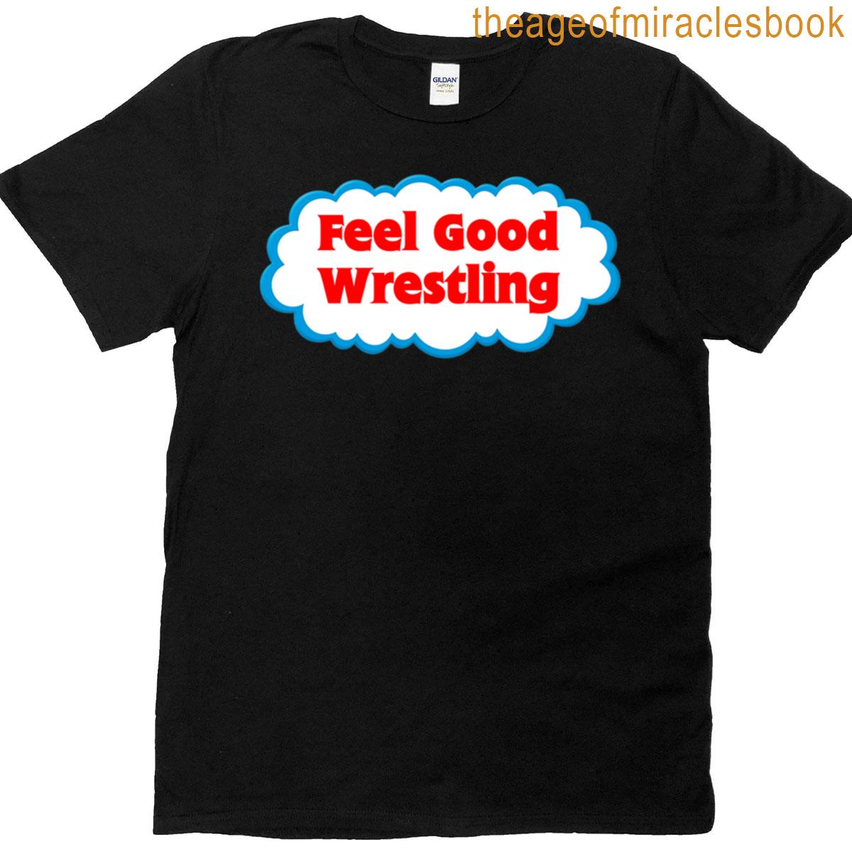 Feel Good Wrestling T-shirt