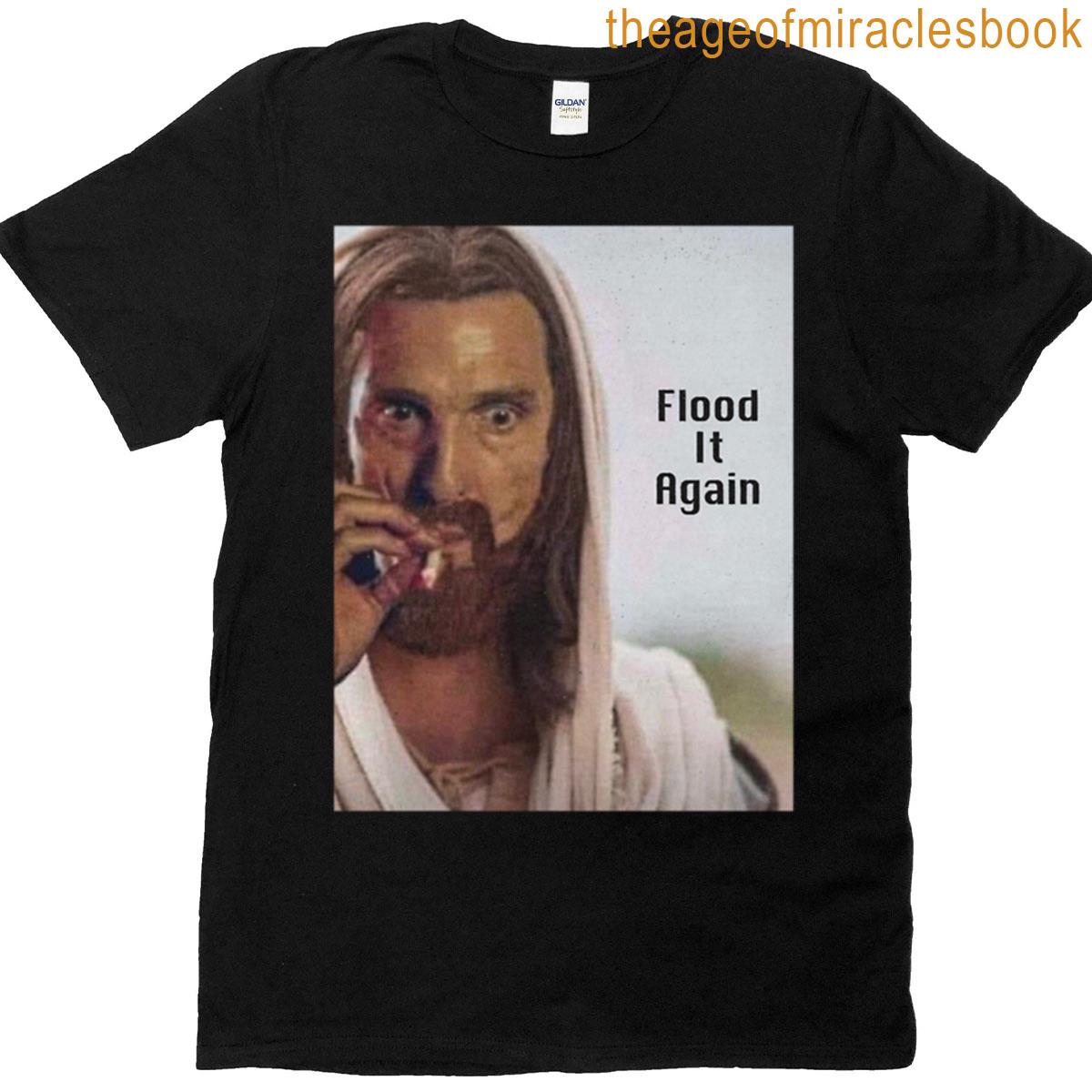 Flood It Again Premium T-shirt