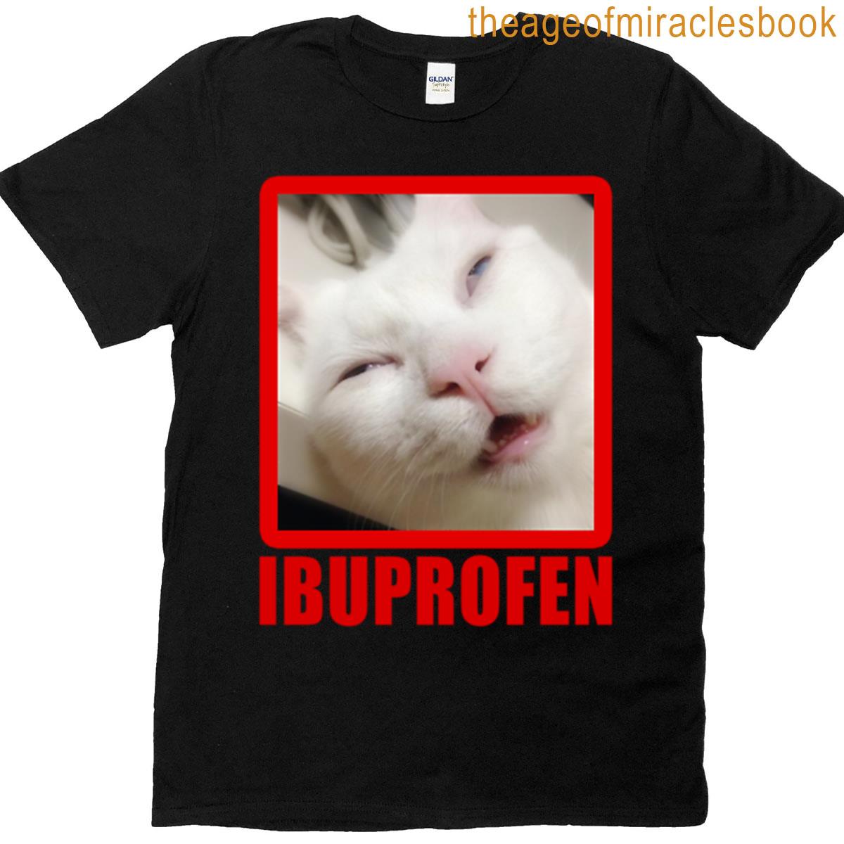 Ibuprofen Cat Meme T-shirt