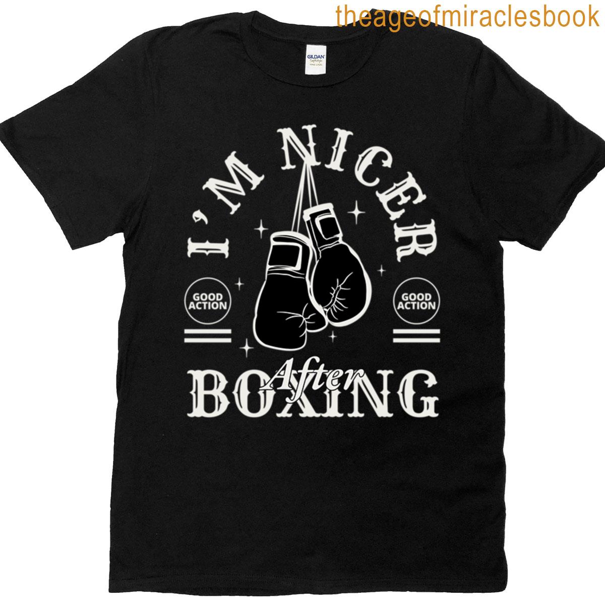 Im Nicer After Boxing T-shirt
