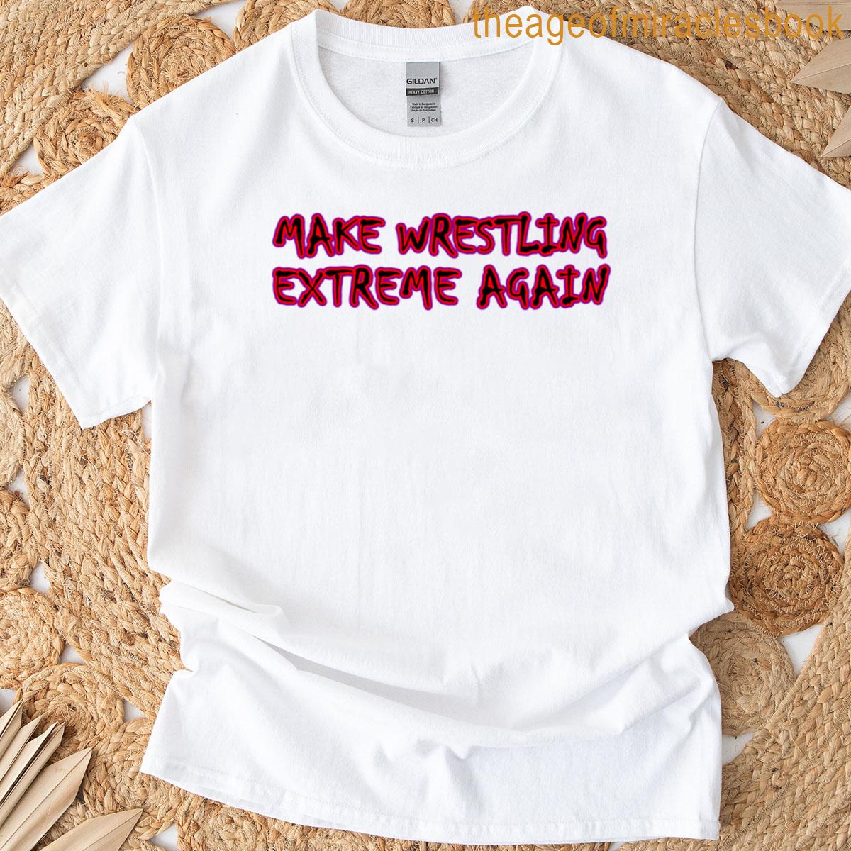 Make Wrestling Extreme Again Oversized T-shirt