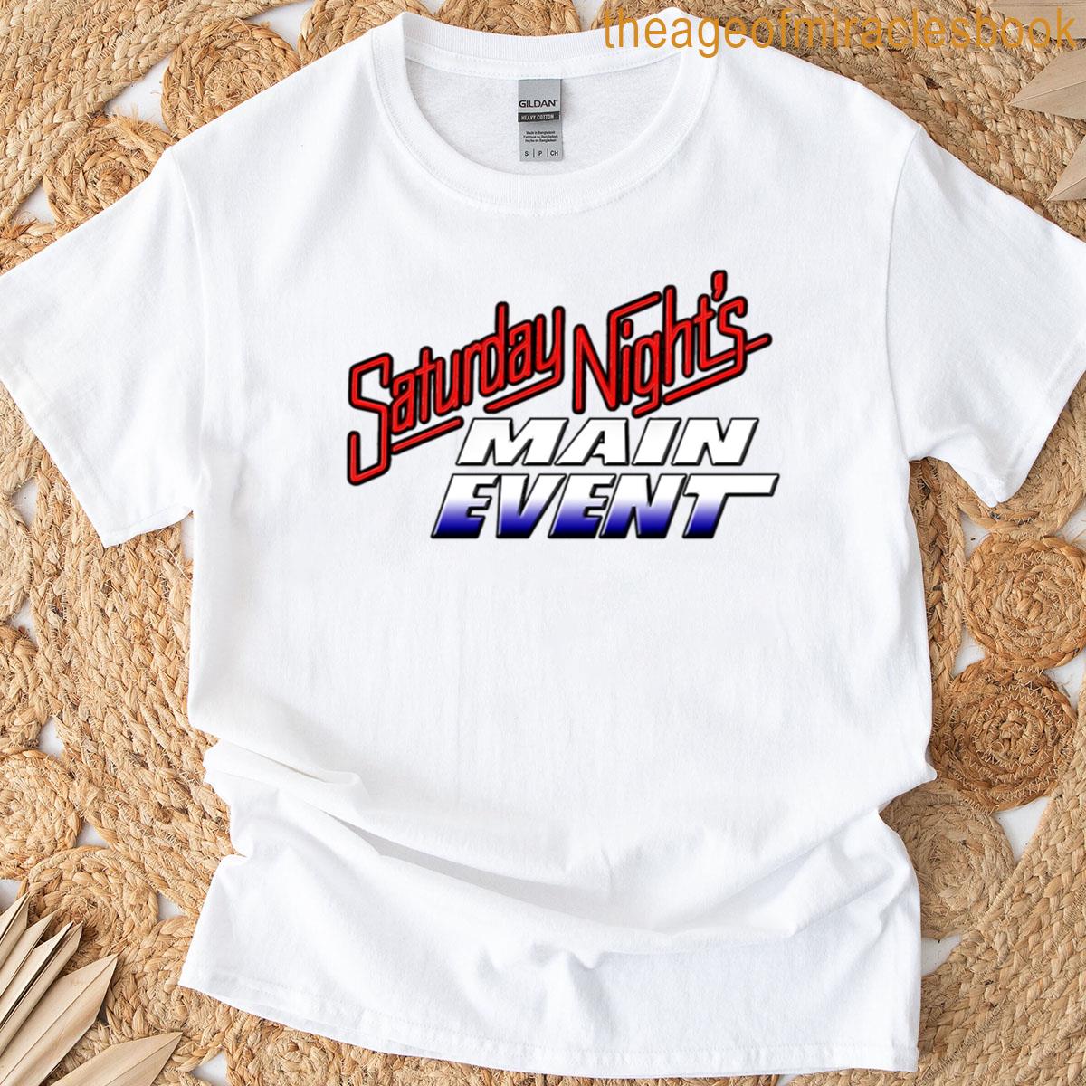 Saturday Nights Main Event T-shirt