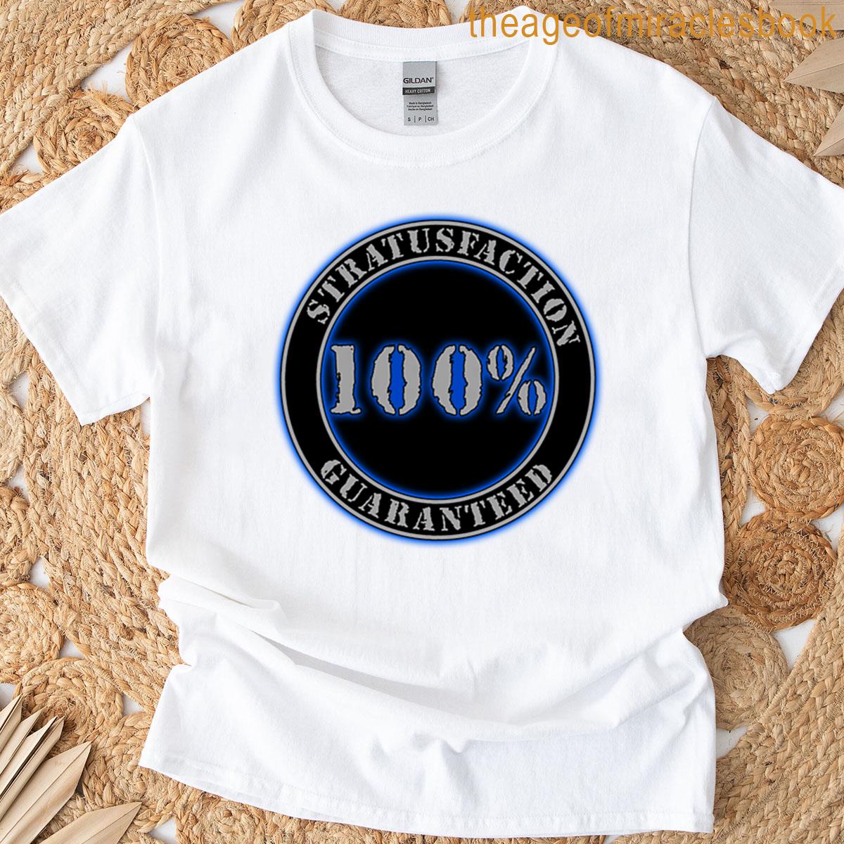 Stratusfaction Guranteed T-shirt