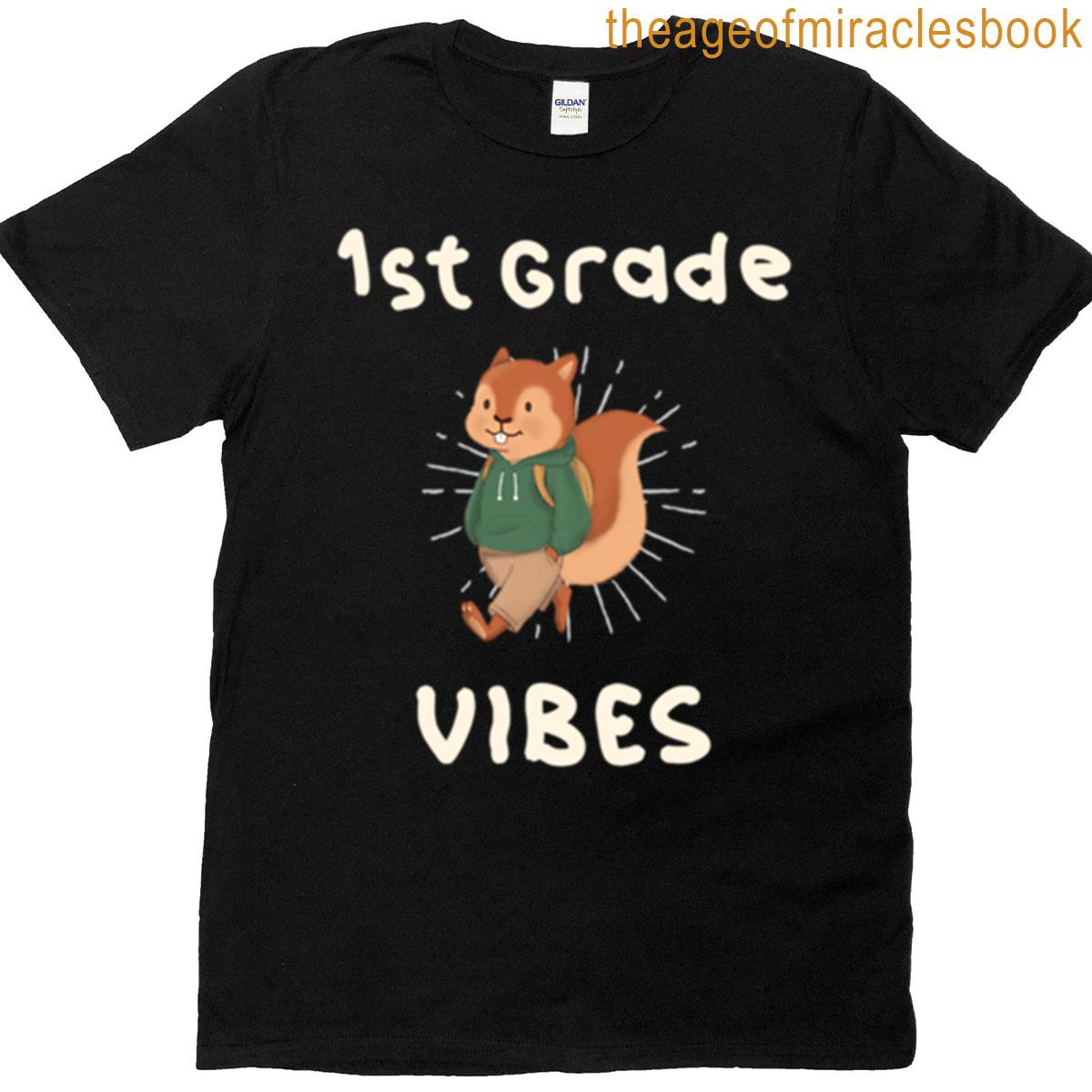 1st Grade Vibes T-shirt 1st Grade Vibes T-shirt