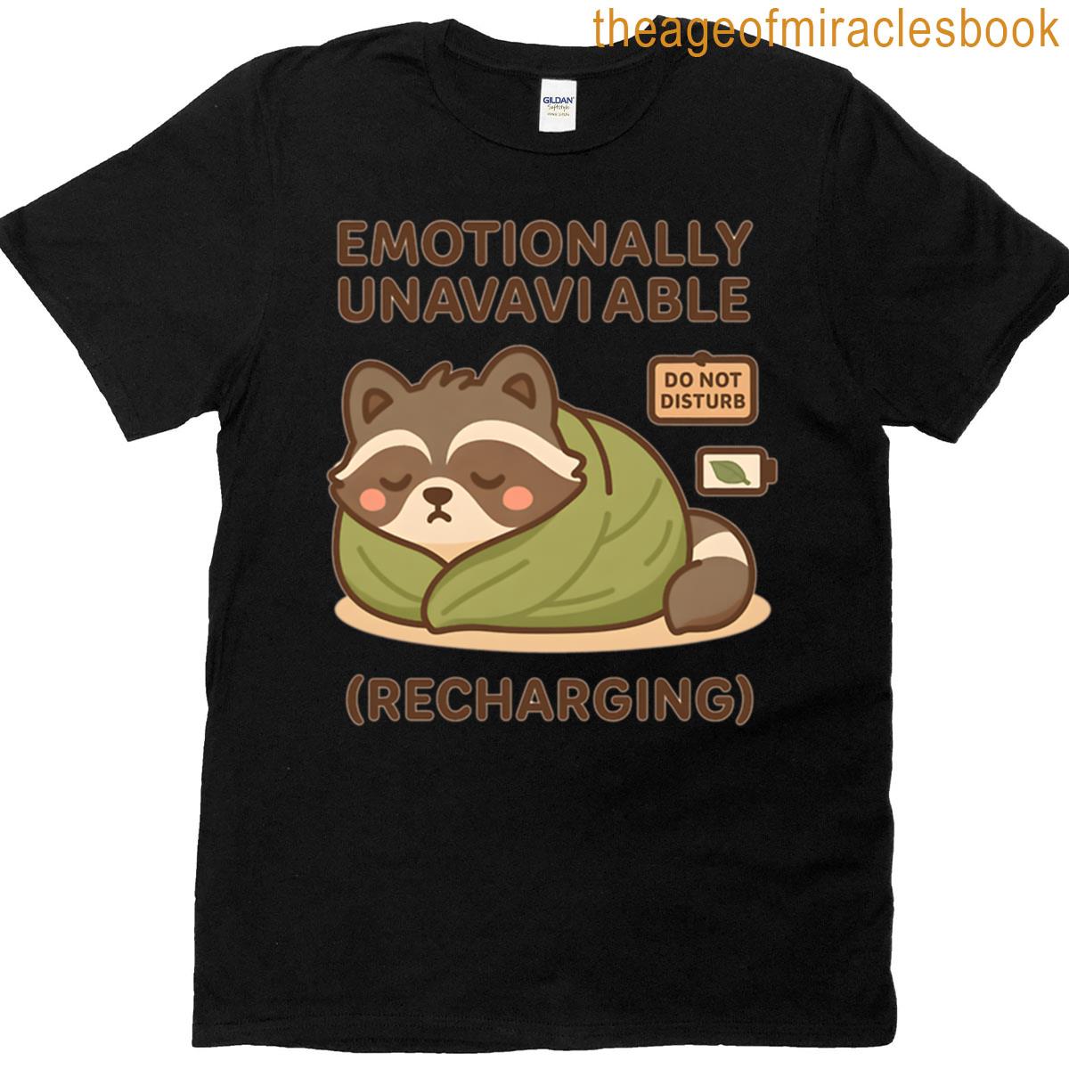 Emotionally Unavailable T-shirt