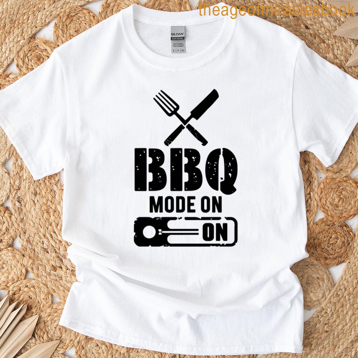 Funny Barbecue Bbq Joke Bbq Mode On T-shirt