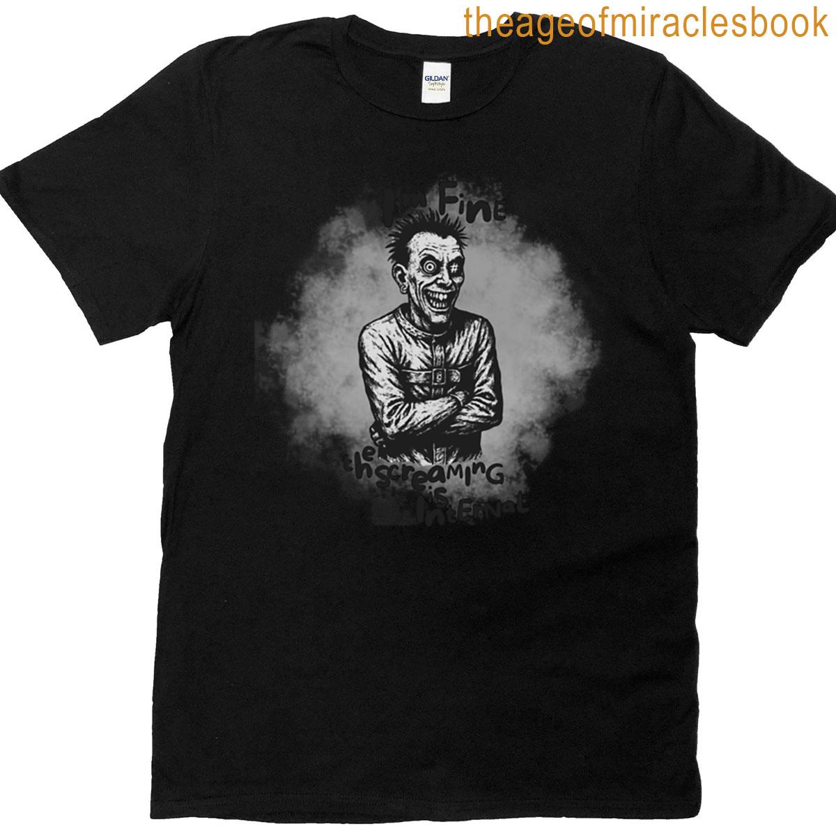 Im Fine The Screaming Is Internal T-shirt