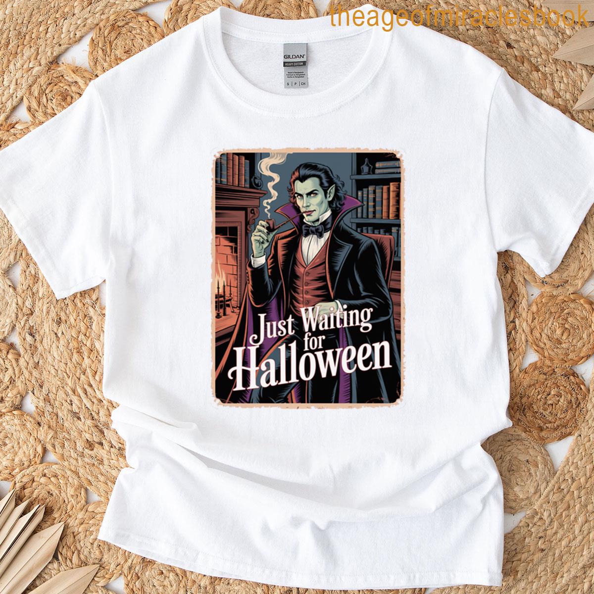 Just Waiting For Halloween With Vampire T-shirt