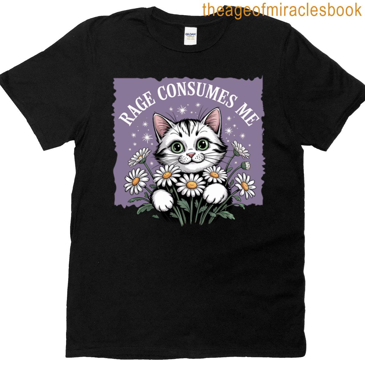 Kitten Daisies – Rage Consumes Me T-shirt