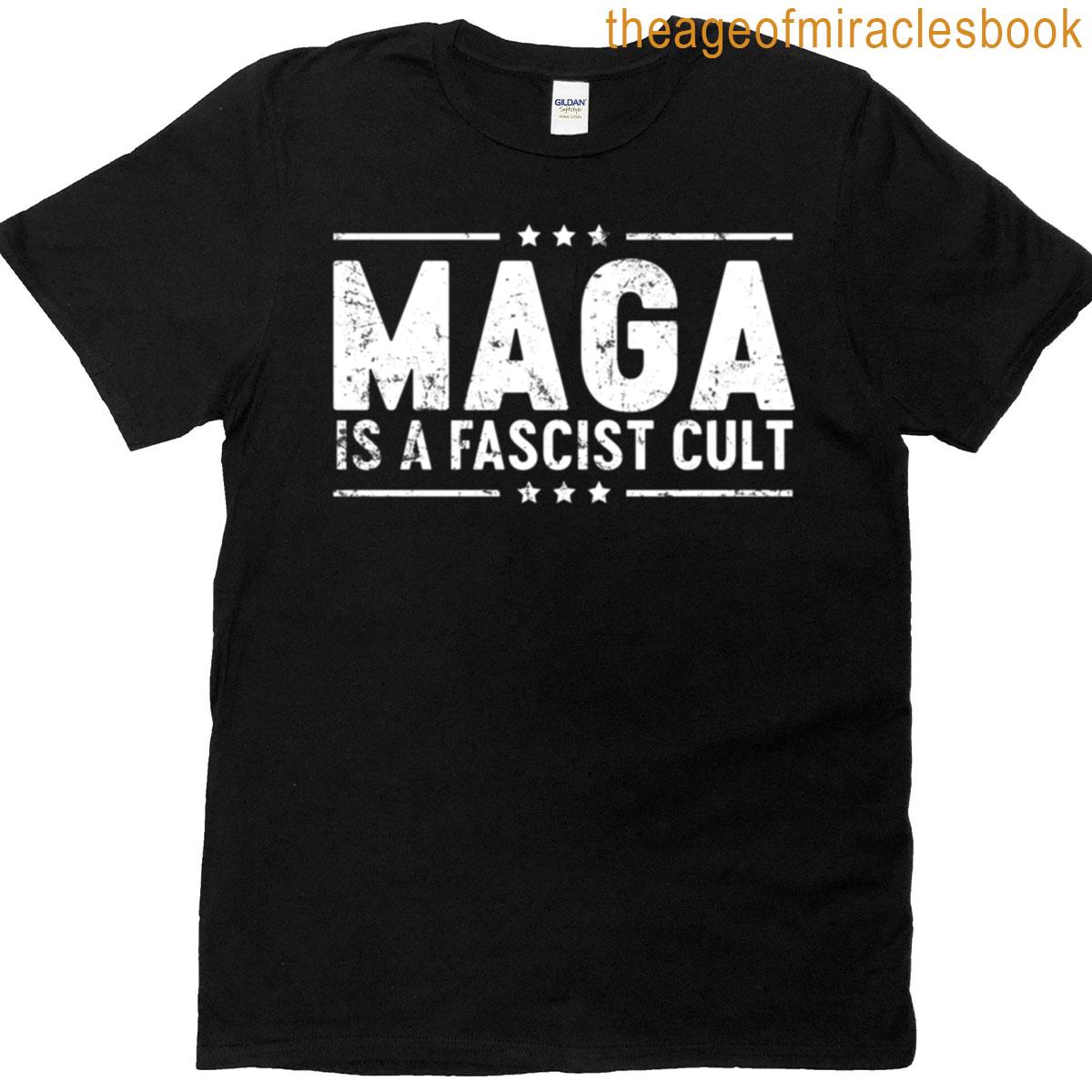 Maga Is A Fascist Cult T-shirt