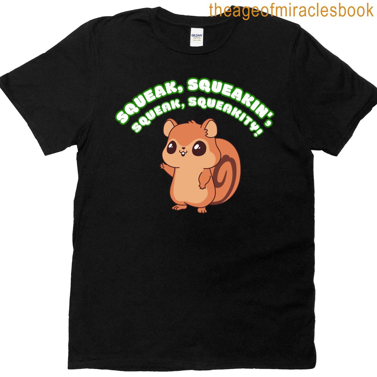 Squeak Squakin Squeak Squeakity Oversized T-shirt