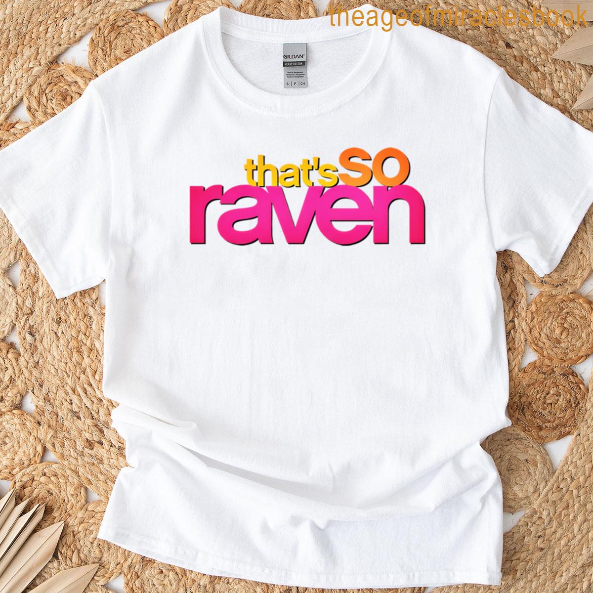 Thats So Raven T-shirt