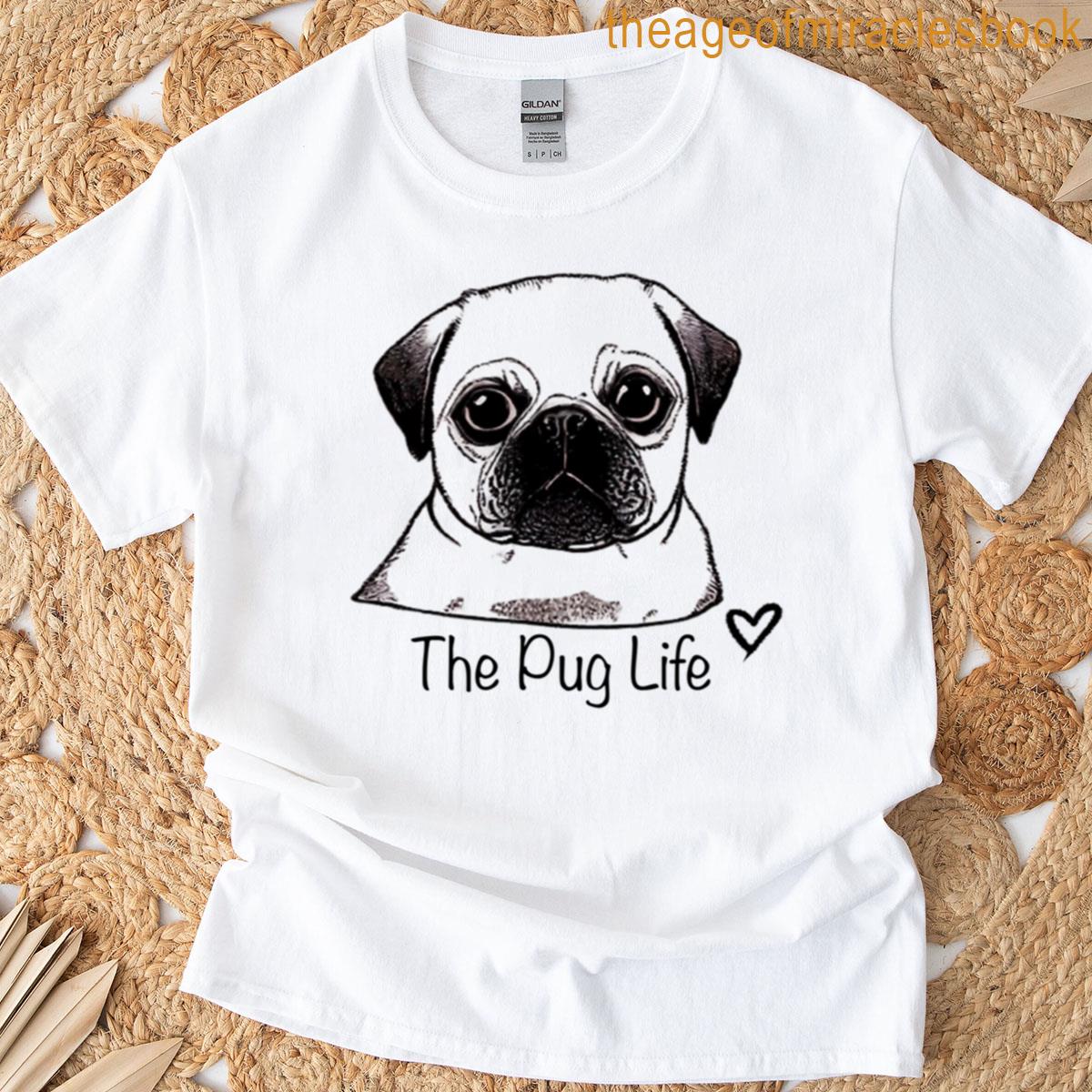 The Pug Life T-shirt