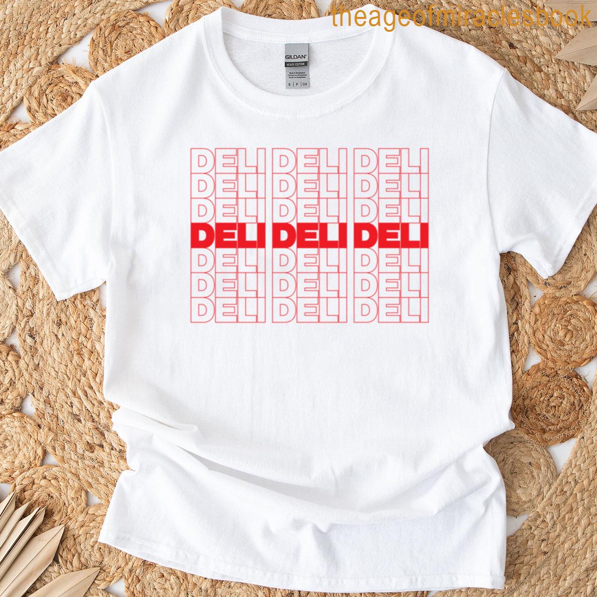 Deli Deli Deli T-shirt