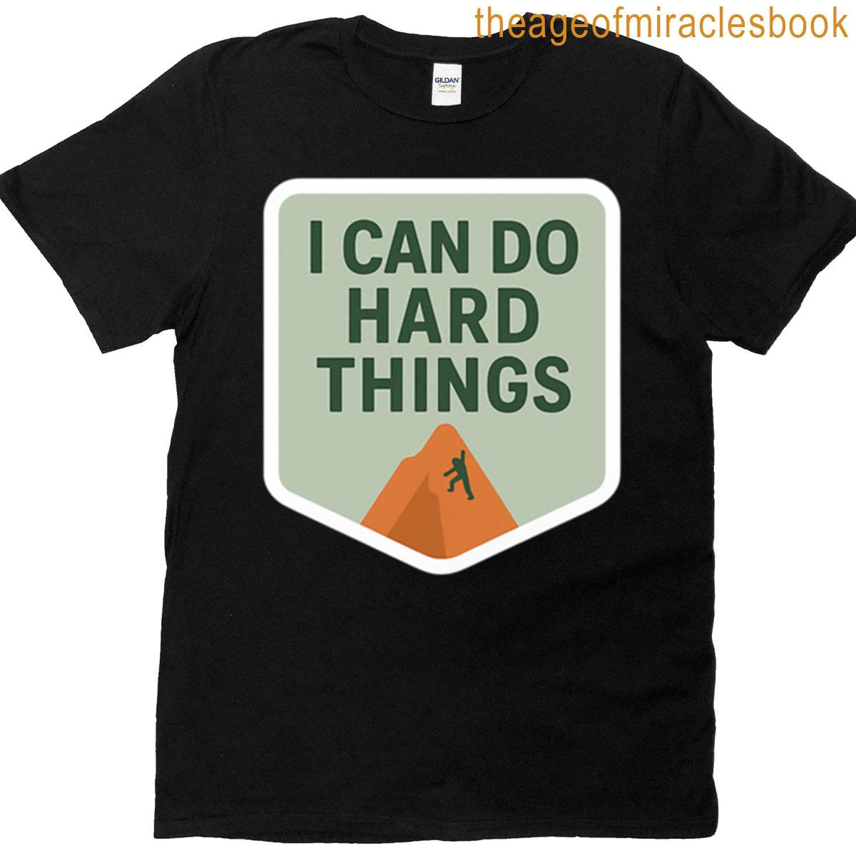 I Can Do Hard Things Design T-shirt