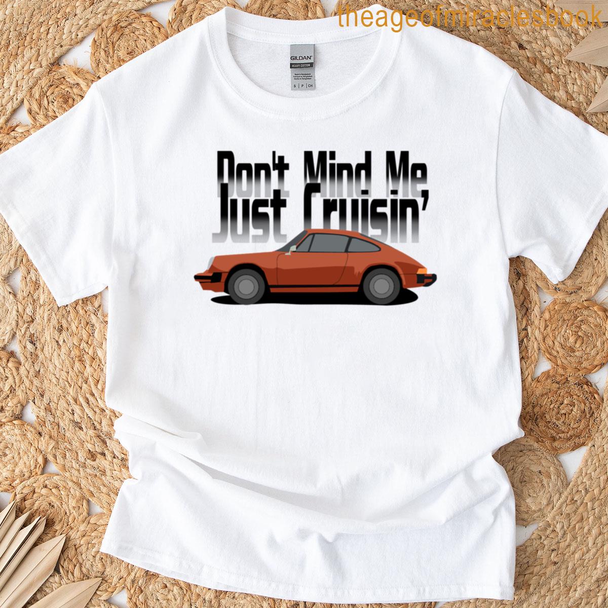 Just Crusin T-shirt
