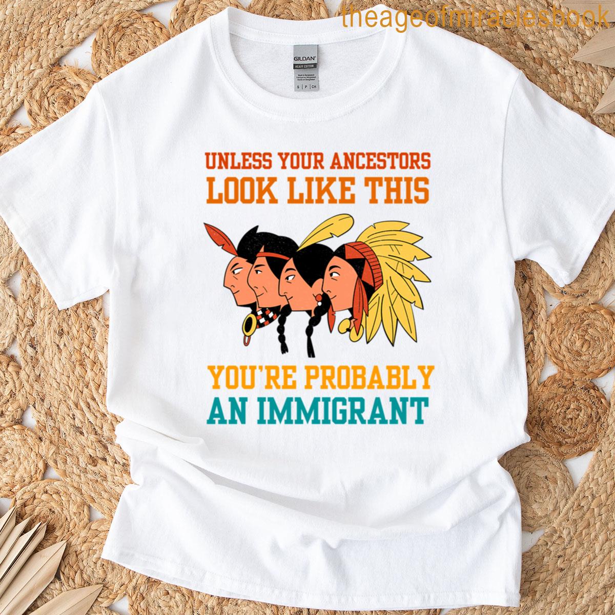 Native American Pride First Nation Support Immigration T-shirt