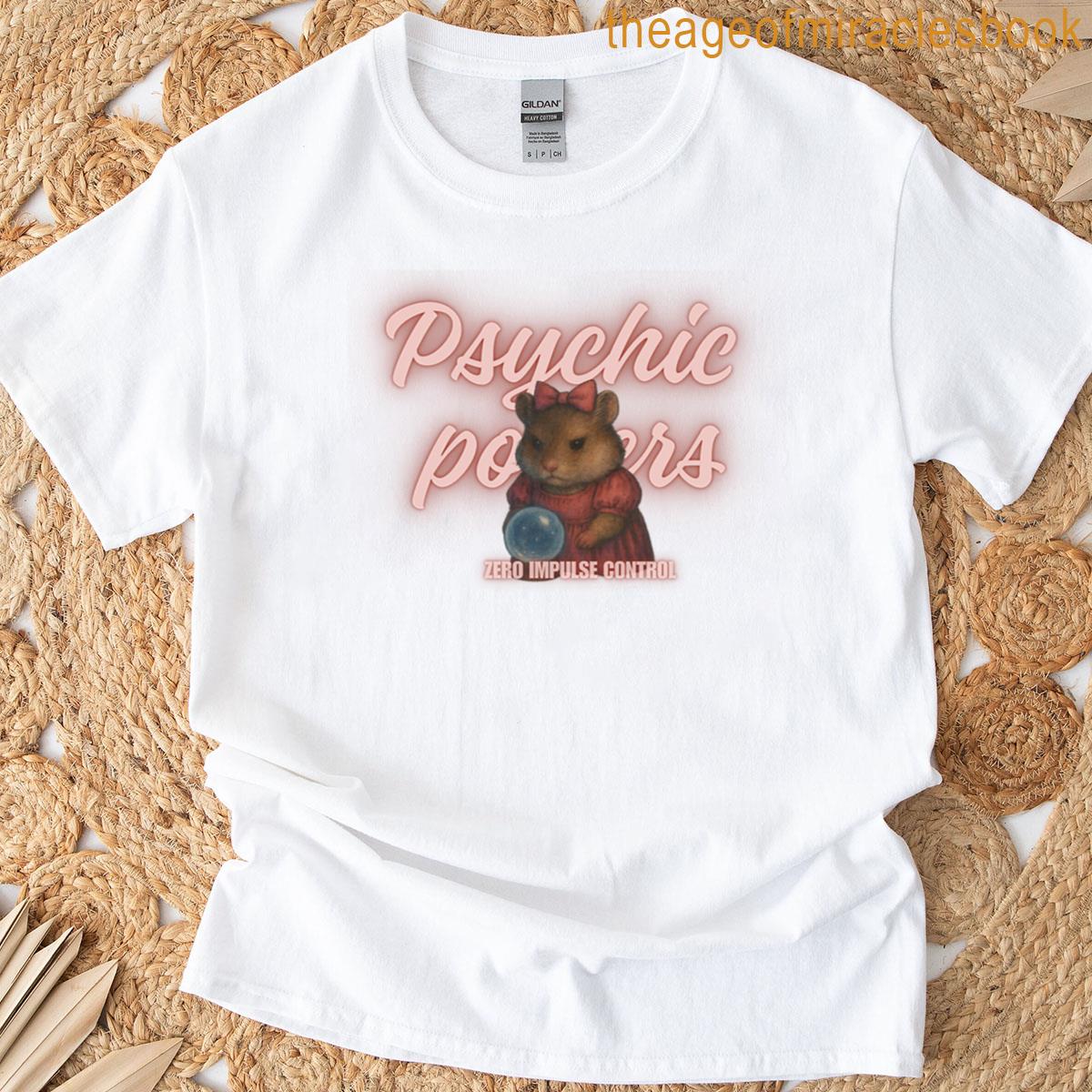 Psychic Powers Zero Impulse Control T-shirt