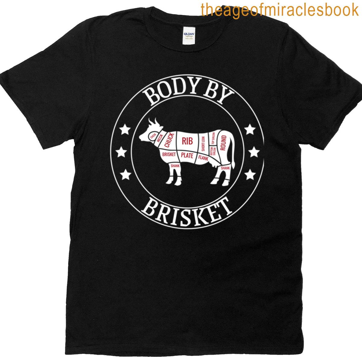 Body By Brisket T-shirt