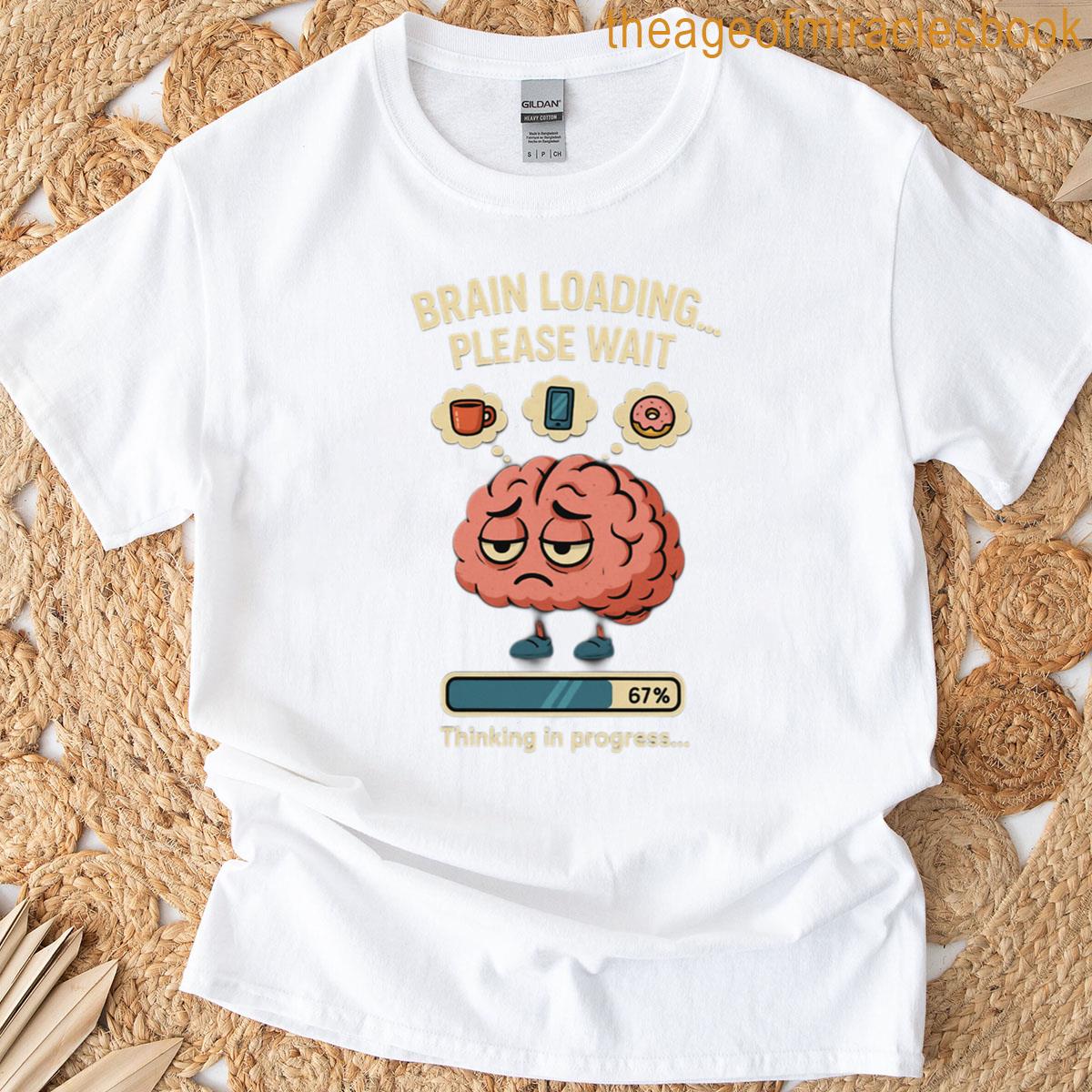 Brain Loading T-shirt