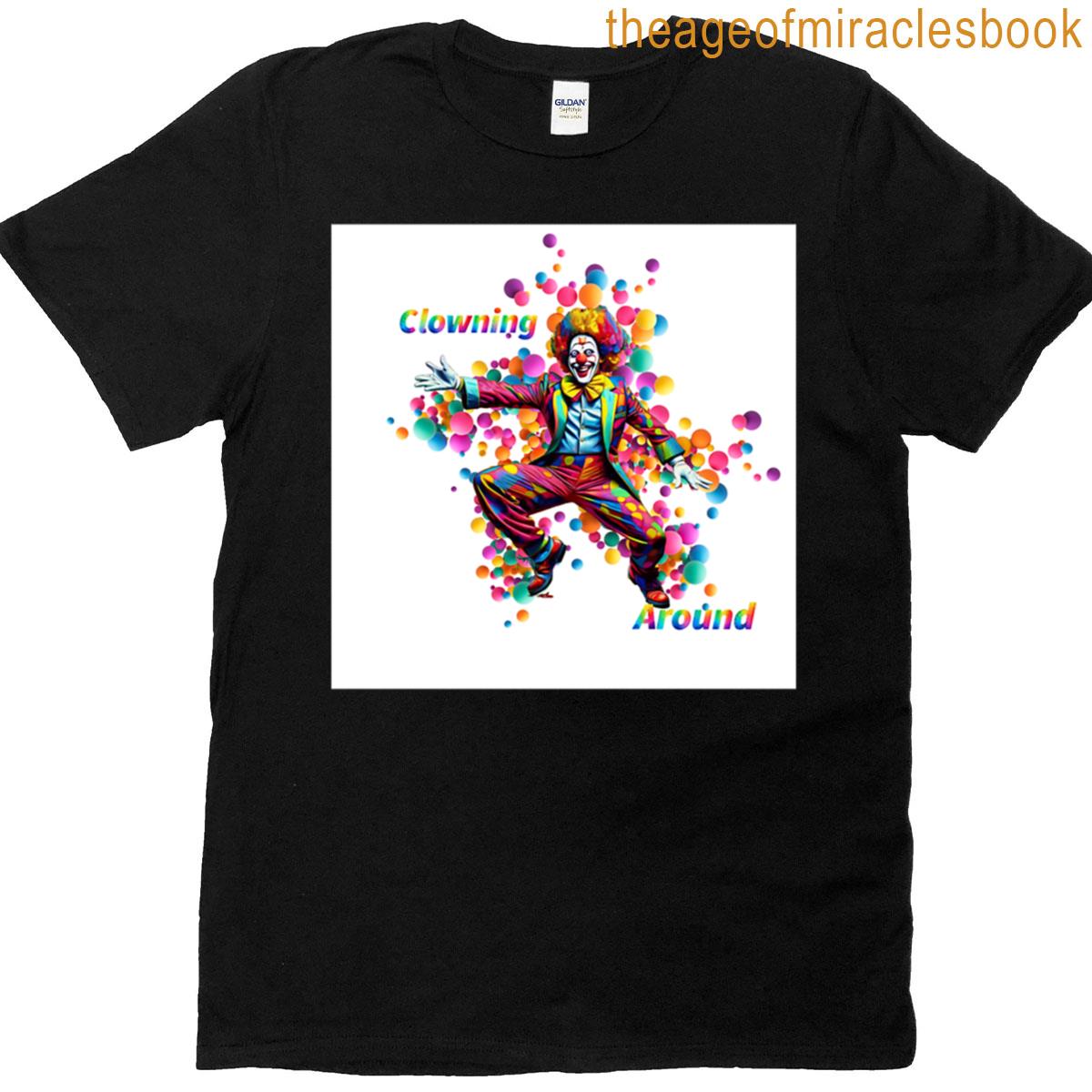 Clowning Around T-shirt