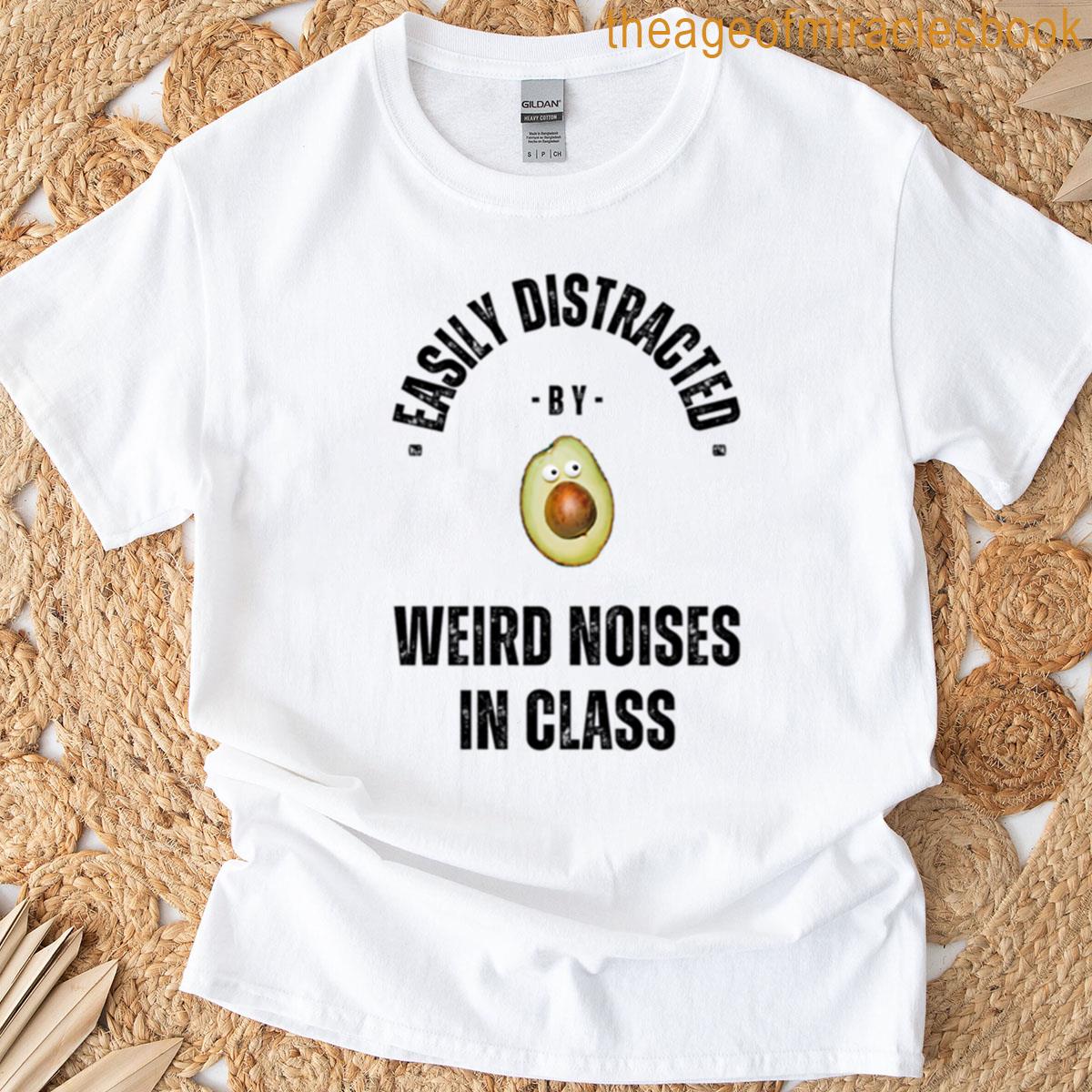 Easily Distracted By Weird Noises In Class Oversized T-shirt