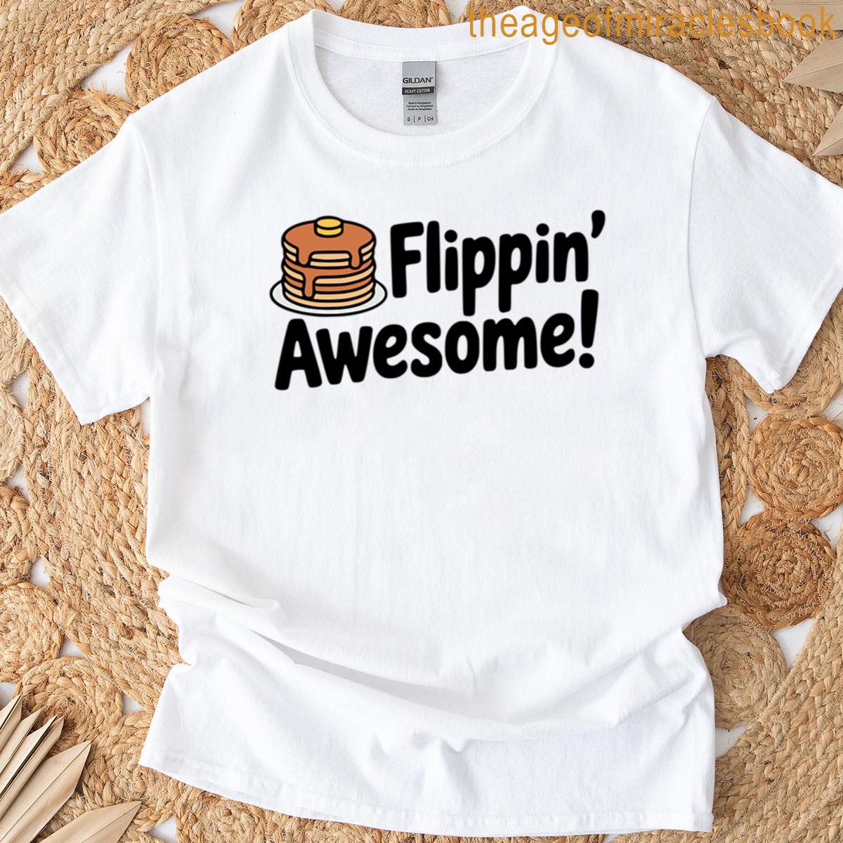 Flippin Awesome Cute Pancake Pun T-shirt