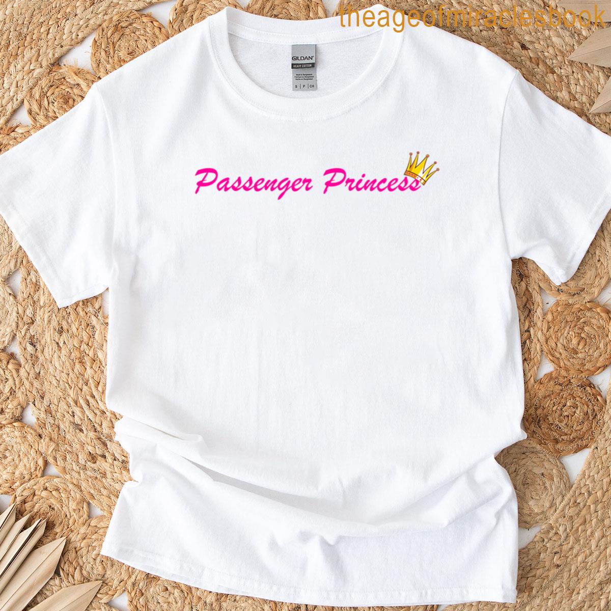 Passenger Princess T-shirt