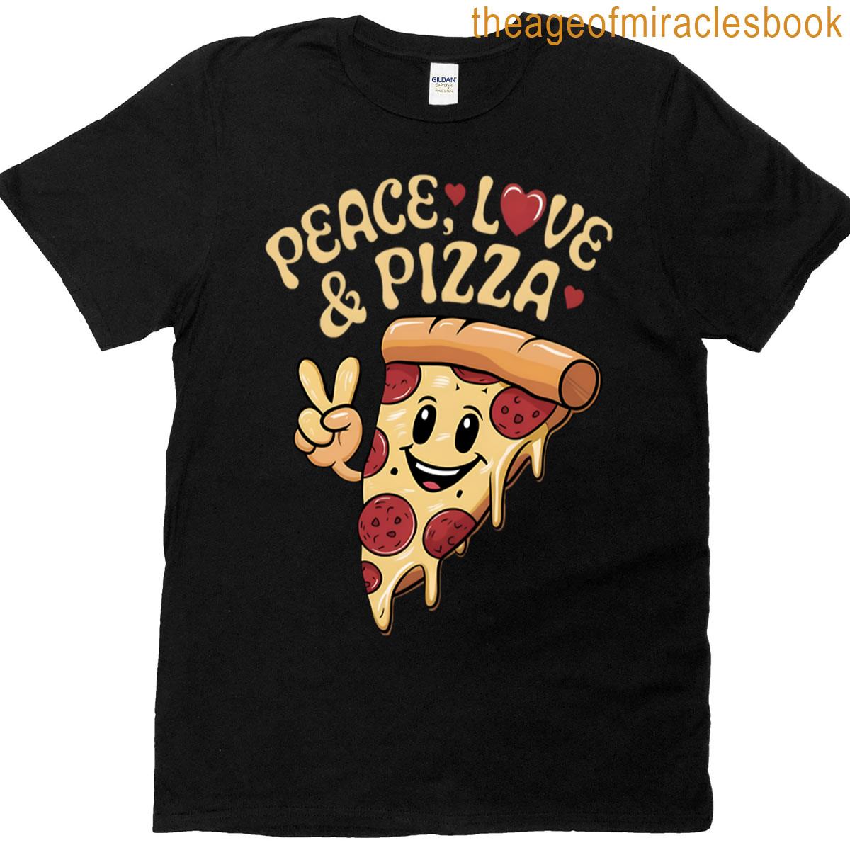 Peace Love And Pizza T-shirt