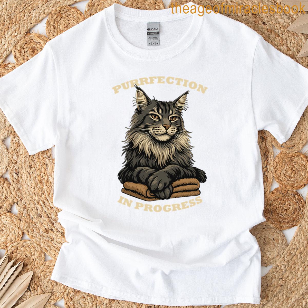 Purrfection In Progress T-shirt
